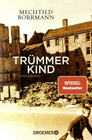 gebrauchtes Buch – Mechtild Borrmann – Trümmerkind: Roman Roman