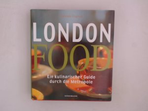 gebrauchtes Buch – Gabriele Gugetzer Lesley Cohen und Richard Moran – London Foo: Ein kulinarischer Guide durch die Metropole ein kulinarischer Guide durch die Metropole