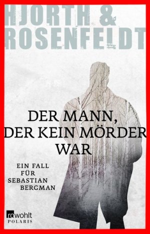 gebrauchtes Buch – Hjorth, Michael – Der Mann, der kein Mörder war (Ein Fall für Sebastian Bergman, Band 1)