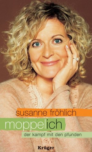 gebrauchtes Buch – Susanne Fröhlich – Moppel-Ich: Der Kampf mit den Pfunden