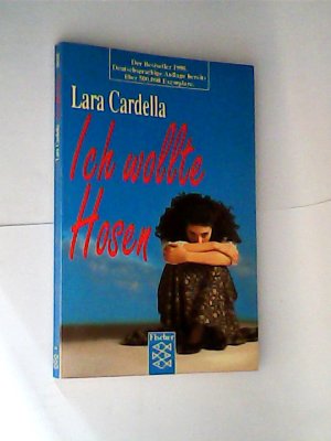 gebrauchtes Buch – Lara Cardella – Ich wollte Hosen: Roman