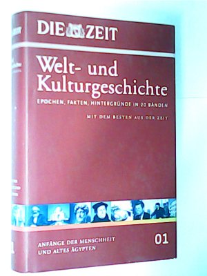 Die ZEIT. Welt- und Kulturgeschichte, Bd.1 : Anfänge der Menschheit und Altes Ägypten