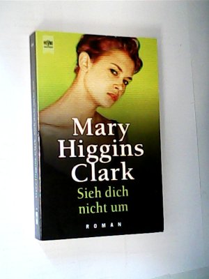 gebrauchtes Buch – Higgins Clark – Sieh dich nicht um