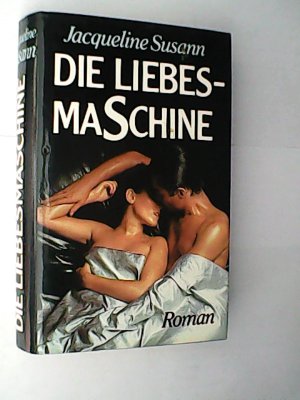 gebrauchtes Buch – Jacqueline Susann – Die Liebesmaschine : Roman.