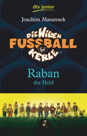 Die Wilden Fußballkerle Band 6: Raban der Held