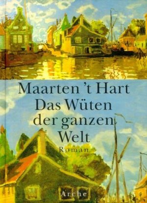 Das Wüten der ganzen Welt