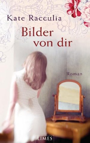 gebrauchtes Buch – Racculia, Kate und Elfriede Peschel – Bilder von dir: Roman