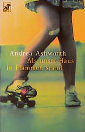 gebrauchtes Buch – Andrea Ashworth – Diana-Taschenbücher, Nr.73, Als unser Haus in Flammen stand