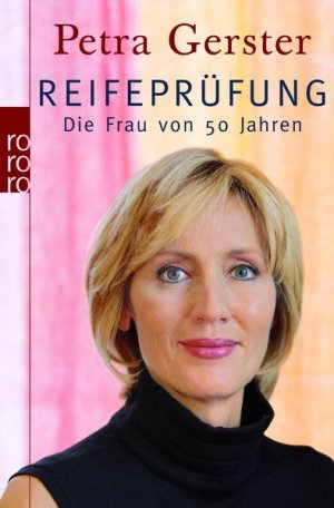 gebrauchtes Buch – Petra Gerster – Reifeprüfung: Die Frau von 50 Jahren