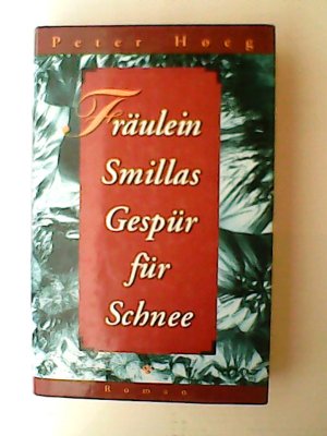 Fräulein Smillas Gespür für Schnee. Aus dem Dänischen von Monika Wesemann.