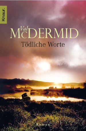 Tödliche Worte (Ein Fall für Carol Jordan und Tony Hill, Band 4)