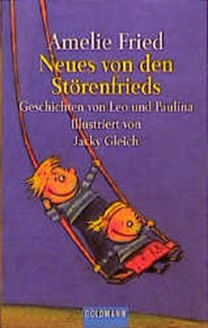 Neues von den StörenFrieds: Geschichten von Leo und Paulina