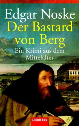 Der Bastard von Berg: Ein Krimi aus dem Mittelalter