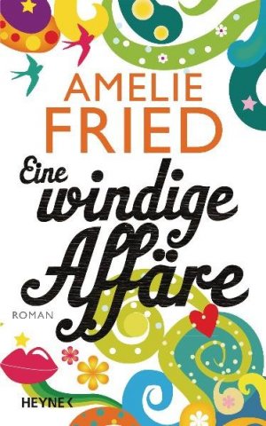 gebrauchtes Buch – Amelie Fried – Eine windige Affäre: Roman