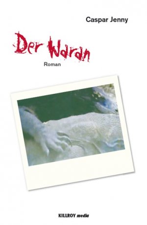 gebrauchtes Buch – Rosenberger, Eva – Der Waran: Roman (Killroy 10+1 Stories)