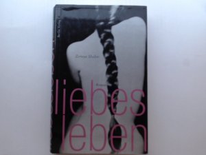 Liebesleben. Roman