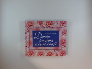 Danke für deine Freundschaft