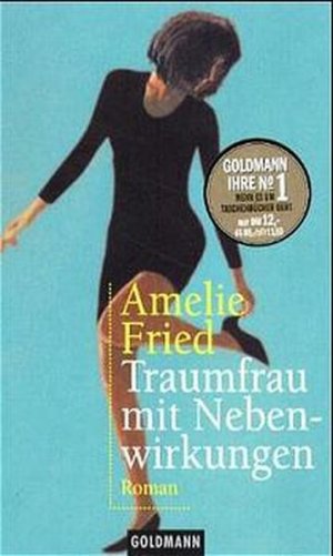 Traumfrau mit Nebenwirkungen (Goldmann Aktionen)