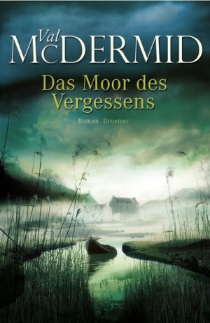 Das Moor des Vergessens: Roman