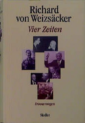 gebrauchtes Buch – von Weizsäcker – Vier Zeiten. Erinnerungen