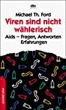 gebrauchtes Buch – Th Ford – Viren sind nicht wählerisch: AIDS - Fragen, Antworten, Erfahrungen. dtv pocket plus