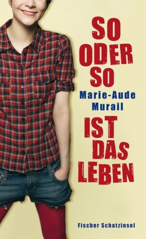 gebrauchtes Buch – Murail, Marie-Aude und Tobias Scheffel – So oder so ist das Leben