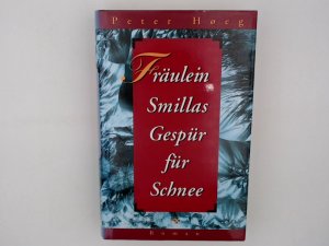 Fräulein Smillas Gespür für Schnee. Aus dem Dänischen von Monika Wesemann.