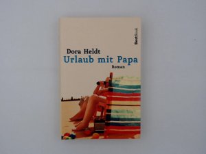 Urlaub mit Papa : Roman. 2008.