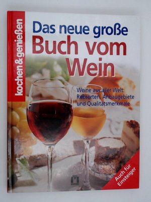 gebrauchtes Buch – Text) Vornholt, Holger – Das neue grosse Buch vom Wein: Weine aus aller Welt: Rebsorten, Anbaugebiete und Qualitätsmerkmale Weine aus aller Welt: Rebsorten, Anbaugebiete und Qualitätsmerkmale