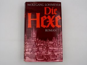 gebrauchtes Buch – Wolfgang Lohmeyer – Die Hexe. Roman.