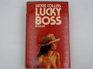 Lucky boss : Roman. [Aus d. Amerikan. übertr. von Christine Frauendorf-Mössel]