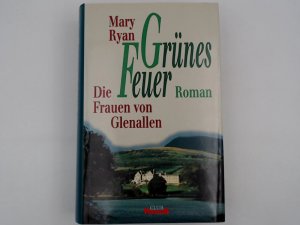 Grünes Feuer / Die Frauen von Glenallen