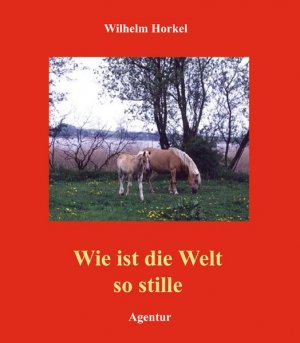 gebrauchtes Buch – Wilhelm Horkel – Wie ist die Welt so stille