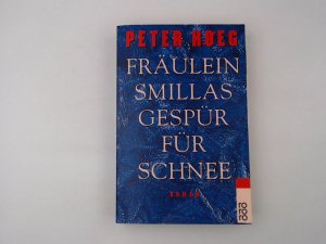 Fräulein Smillas Gespür für Schnee : Roman.