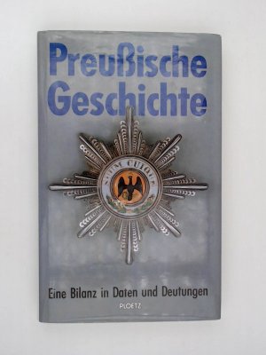 gebrauchtes Buch – Schlenke, Manfred und Karl Ploetz – Preußische Geschichte. Eine Bilanz in Daten und Deutungen Eine Bilanz in Daten und Deutungen