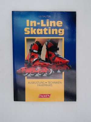 gebrauchtes Buch – Uli Sauter – In-Line-Skating Ausrüstung, Techniken, Fahrpraxis