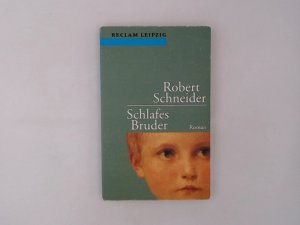 gebrauchtes Buch – Robert Schneider – Schlafes Bruder Roman