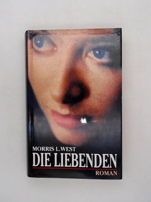 Die Liebenden : Roman / Morris L. West. Dt. von Dietlind Kaiser