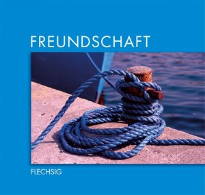 Freundschaft (Flechsig - Geschenkbücher)