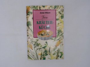 gebrauchtes Buch – Wilson Anne – Feine Kräuterküche