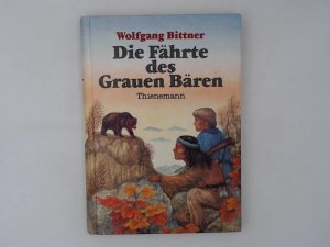 gebrauchtes Buch – Wolfgang Bittner – Die Fährte des Grauen Bären