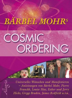 gebrauchtes Buch – Bärbel Mohr – Cosmic Ordering: Universelles Wünschen und Manifestieren Universelles Wünschen und Manifestieren