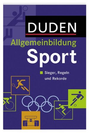 gebrauchtes Buch – o., Angabe – Duden - Allgemeinbildung Sport: Sieger, Regeln und Rekorde Sieger, Regeln und Rekorde