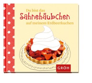 gebrauchtes Buch – Lena Winter – Du bist das Sahnehäubchen auf meinem Erdbeerkuchen