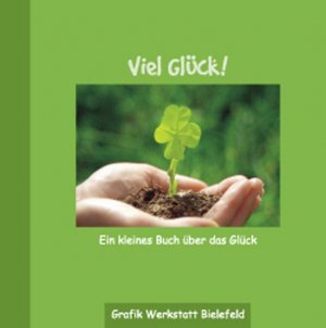 gebrauchtes Buch – Mariss, Jochen und Reinhard Becker – Viel Glück: Ein kleines Buch über das Glück Ein kleines Buch über das Glück