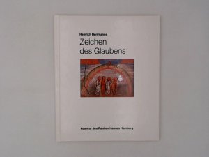 gebrauchtes Buch – Heinrich Herrmanns – Zeichen des Glaubens. Christliche Symbole damals und heute Christliche Symbole damals und heute