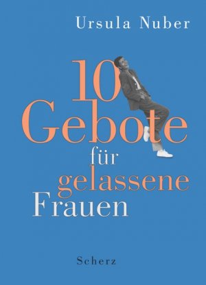 10 Gebote für gelassene Frauen