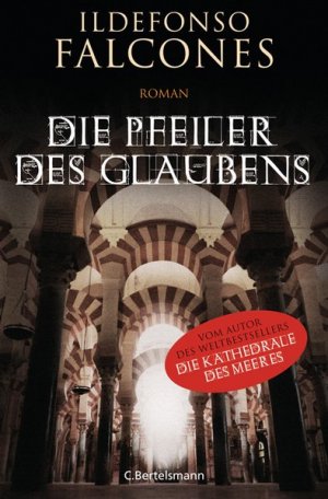 gebrauchtes Buch – Ildefonso, Falcones und Stefanie Karg – Die Pfeiler des Glaubens: Roman Roman