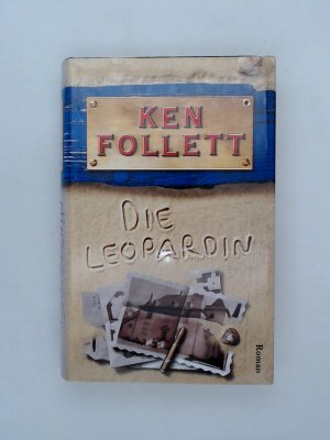 gebrauchtes Buch – Ken Follett – Die Leopardin : Roman. Aus dem Engl. von Till R. Lohmeyer und Christel Rost. Ill. von Tina Dreher