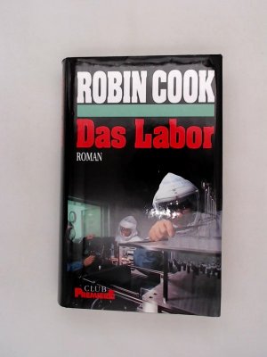 Das Labor des Teufels : Roman / Robin Cook. Aus dem Amerikan. von Helmut Splinter / Club-Premiere